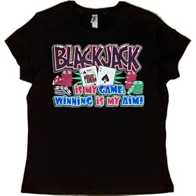 Juniors T-Shirt : BLACKJACK IS MY GAME, WINNING IS MY AIM