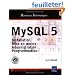MySQL 5 : Installation, mise en oeuvre, administration et programmation