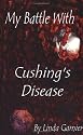 My Battle with Cushing's Disease