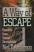 A Way of Escape: Freedom from Sexual Strongholds
