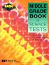 Middle Grade Book of Science Tests (Basic Not Boring)