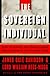 The SOVEREIGN INDIVIDUAL: MASTERING THE TRANSITION TO THE INFORMATION AGE