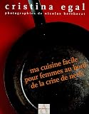 Ma cuisine facile pour femmes au bord de la crise de nerfs