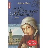 Die Spur der Hebammevon "Sabine Ebert"