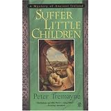 Suffer Little Children: A Sister Fidelma Mysterypar Peter Tremayne
