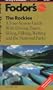 The Rockies: A Four-Season Guide with Driving Tours, Skiing, Hiking, Rafting and the National  Parks (Fodor's Rockies)