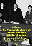 Bild zu: &raquo;Der Generalstaatsanwalt braucht durchaus kein Jurist zu sein&laquo;: Die Transformation des Rechtswesens in Mecklenburg-Vorpommern, 1945-1952