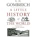 Little History of the World: Classic Collection
