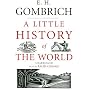 Little History of the World: Classic Collection (Classic Collection) [UNABRIDGED] (Classic Collection)
