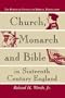 Church, Monarch and Bible in Sixteenth Century England: The Political Context of Biblical Translation