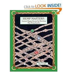 Hemp Masters:  Ancient Hippie Secrets for Knotting Hip Hemp Jewelry