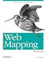Web Mapping Illustrated: Using Open Source GIS Toolkits