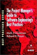 The Project Manager's Guide to Software Engineering's Best Practices (Practitioners)