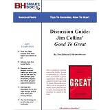 Discussion Guide: Jim Collins' Good To Great -- The Book That Followed Built To Last
