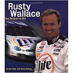 Rusty Wallace : The Decision to Win book cover