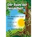 H�rbuch f�r Kinder und Erwachsene: Der Baum der Gesundheit - Ein M�rchen f�r kleine und gro�e Kinder als mentale Kraftquelle auf dem Weg zur Gesundung (Audio CD) - auch empfehlenswert bei ADS / ADHS