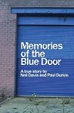 Memories of the Blue Door: A True Story