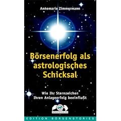 B�rsenerfolg als astrologisches Schicksal, Wie Ihr Sternzeichen Ihren Anlageerfolg beeinflusst