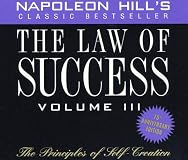 The Law of Success, Volume III: The Principles of Self-Creation