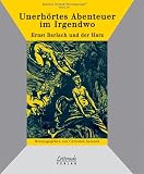 Unerh&ouml;rtes Abenteuer im Irgendwo - Ernst Barlach und der Harz - Volker Probst, Verena Andreas, Lena Ehinger, Karin Grabein, Tabea H&ouml;rnlein, Nicole R&ouml;ck, Miriam Stauder, Iris Str&ouml;bel, Christian Juranek