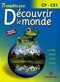 75 Enauetes Pour Decouvrir Le Monde CP/Ce1: 75 Enquetes 52104
