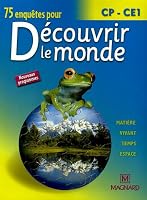 75 Enauetes Pour Decouvrir Le Monde CP/Ce1: 75 Enquetes 52104