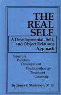 The Real Self: A Developmental, Self And Object Relations Approach