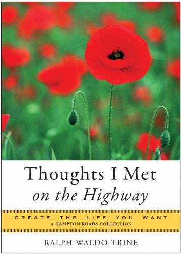 Thoughts I Met on the Highway: Create the Life You Want, A Hampton Roads Collection
