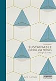 Sustainable fashion : past, present, and future