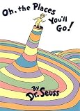Oh, the Places You ll Go!