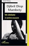 Revue Editions L'Harmattan  / Djibril Diop Mambety : Un cinéaste à contre-courant