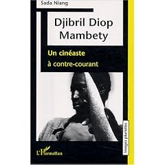 Djibril Diop Mambety : Un cin�aste � contre-courant