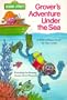 Grover's Adventure Under the Sea (Peek-a-Board Books)
