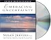 Embracing Uncertainty: Breakthrough Methods for Achieving Peace of Mind When Facing the Unknown