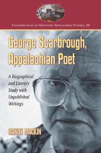 george scarbrough appalachian poet a biographical and literary study with unpublished writings contributions