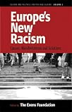 Europe's New Racism: Causes, Manifestations, and Solutions