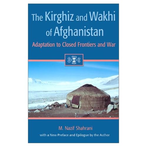 The Kirghiz and Wakhi of Afghanistan