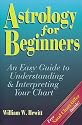 Astrology for Beginners: An Easy Guide to Understanding and Interpreting Your Chart (For Beginners (Llewellyn's))