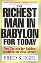 The Richest Man In Babylon For Today: New Secrets For Building Wealth in The 21st Century