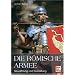 Die r�mische Armee: Bewaffnung und Ausr�stung