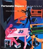 Fortunato Depero, futuriste: De Rome à Paris, 1915-1925 : les musées de la ville de Paris, Pavillon des arts, 15 mars-2 juin 1996