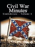 Civil War Minutes - Confederate Volume 1