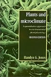 Plants and Microclimate: A Quantitative Approach to Environmental Plant Physiology