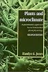 Plants and Microclimate: A Quantitative Approach to Environmental Plant Physiology