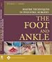 Master Techniques in Podiatric Surgery: The Foot and Ankle