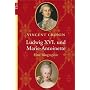 Ludwig XVI. und Marie-Antoinette: Eine Biographie
