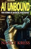 AI Unbound: Two Stories of Artificial Intelligence [Paperback]