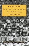 American Indian Children at School, 1850-1930