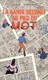 Revue Aubier Montaigne  / La B.D. au pied du mot