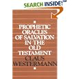 Prophetic Oracles of Salvation in the Old Testament by Claus Westermann and Keith R. Crim